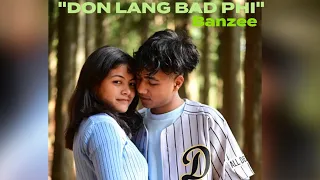 Banzee - Don lang bad phi - (official music video)/ (prod -Matthew May)