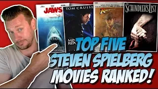 Top Five Steven Spielberg Movies Ranked!