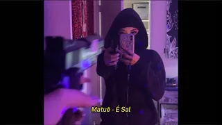 Matuê - É Sal (Speed Up + Letra)