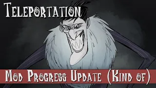 [Don't Starve Together] Playable Monster Maxwell - Mod Update #1.5 - TELEPORTATION
