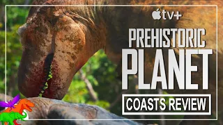 Prehistoric Planet - Coasts - Initial Thoughts + Review | SPOILERS