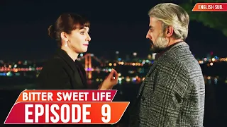 Bitter Sweet Life - Episode 9 (English Subtitles) | Hayat Bazen Tatlidir