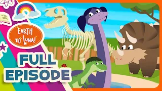 Earth To Luna! Luna-saurus Rex - Full Episode 20 - Did the dinosaurs really exist?