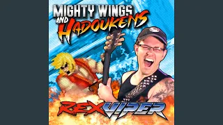 Rex Viper - Mighty Wings and Hadoukens