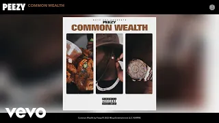Peezy - Common Wealth (Official Audio)