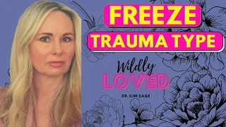 C-PTSD AND HEALING THE FREEZE RESPONSE:  WHAT IS MY TRAUMA TYPE?  (SERIES)