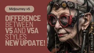 Midjourney v5  |  Comparing v5 styles with examples | Differences of --v 5 and --v 5a