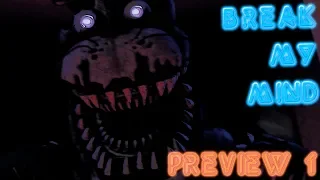 [SFM] [FNaF] Break my Mind (by DAGames) [Remake] (Preview 1)