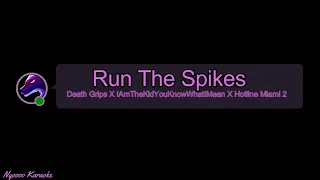 Death Grips X IAmTheKidYouKnowWhatIMean X Hotline Miami 2 Mashup - Run The Spikes - KARAOKE