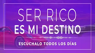 Soy RICO por DERECHO PROPIO | Afirmaciones Positivas de Dinero | Escúchalo Todos los días