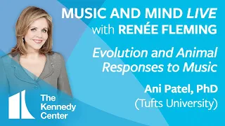 Music and Mind LIVE with Renée Fleming, Ep. 9 - “Evolution and Animal Responses to Music”