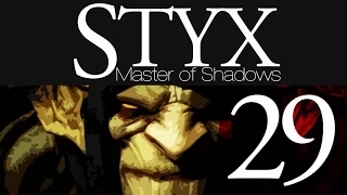 Let's Play Styx: Master of Shadows [29] (Relic & Styx's Lab)