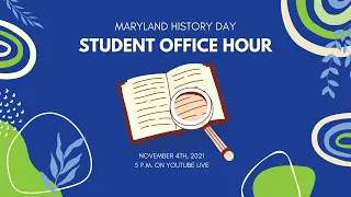 Maryland History Day Student Office Hour - Research Tips and Q&A