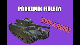 Poradnik fioleta - Type 4 Heavy | World Of Tanks