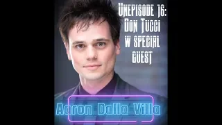 UNepisode 16: Don Tucci w/ Special Guest Aaron Dalla Villa