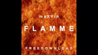 maXVin - Flamme (Original Mix)