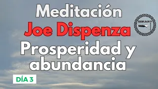 🧘‍♂️Meditación Joe Dispenza 📕 PROSPERIDAD y ABUNDANCIA día 3