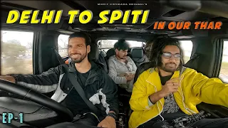 Delhi to Spiti In Our Thar 🔥 | EP 1