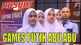 Main Games Bareng Putih Abu Abu Bikin Ngakak!  | LAPOR PAK! (19/10/21) Part 2