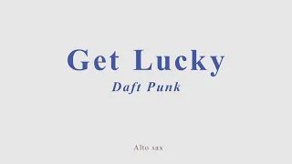 Get Lucky by Daft Punk. Alto sax cover