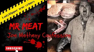 Mr Meat Joe Metheny Confession