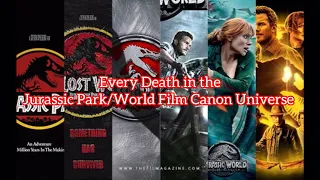 Every Death in the Jurassic Park/World Film Canon Universe (1993-2022)