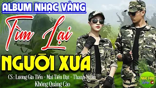 TÌM LẠI NGƯỜI XƯA, LƯƠNG GIA TIẾN ✨ Nhạc Trữ Tình Bolero Dissco Hay Nhất 2024, Cả Xóm Mê Mẩn