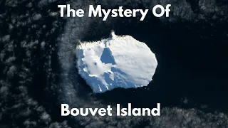 The Mystery Of Bouvet Island