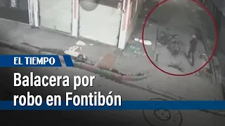 Balacera por robo en el barrio El Refugio de Fontibón | El Tiempo