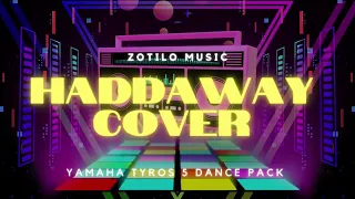 YAMAHA TYROS 5 | WHAT IS LOVE | HADDAWAY COVER | THE BEST OF 90s | DANCE PACK