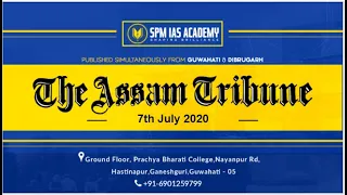 The Assam Tribune Analysis - 7th July 2020 - SPM IAS Academy(Guwahati & Pune)