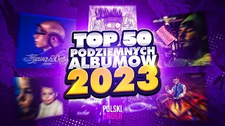 TOP 50 PODZIEMNYCH ALBUMÓW 2023