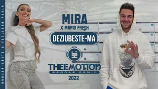 MIRA x Mario Fresh - Deziubeste-ma (Theemotion Reggae Remix) #ReggaeRemix2022