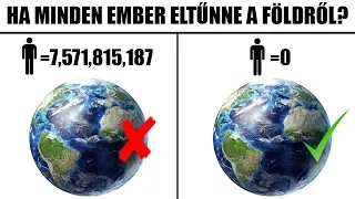 MI TÖRTÉNNE A FÖLDDEL, HA MINDEN EMBER HIRTELEN ELTŰNNE❓