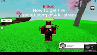 How to get the secret song of 4 killstreak