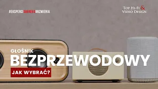 Jak wybrać głośnik bezprzewodowy – poradnik dla początkujących | Top Hi-Fi