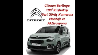 Citroen Berlingo , Combo , Rifter 180 Derece Kuşbakışı Geri Görüş Kamerası Montaj ve Aktivasyonu