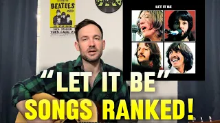 The Beatles "Let It Be" SONGS RANKED!