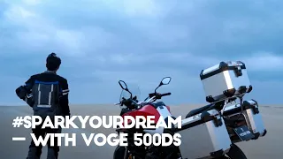 #SparkYourDream -- with VOGE 500DS