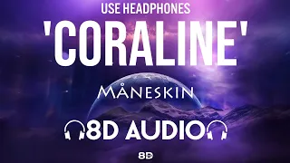 Måneskin - CORALINE (8D AUDIO) | Use Headphones 🎧 | 8D MUSIX