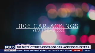 City Under Siege: More than 800 carjackings reported in DC this year