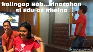 EDRHEIN UPDATES:KALINGAP RAB KINANTAHAN SI EDU AT RHEINA/@KalingapRabOfficial @KalingapEdu