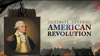 Ultimate General American Revolution Ep.1 - Starting Anew