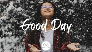 Good Day | Songs that put you in a good mood | Indie/Pop/Folk/Acoustic Playlist