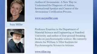 Autism Intention Experiment: Suzy Miller & Dr. William Tiller, Part 1 of 6