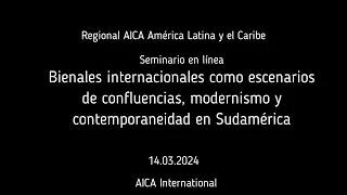 Bienales internacionales: escenarios de confluencias, modernismo y contemporaneidad en Sudamérica