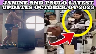 JANINE AND PAULO LATEST UPDATES OCTOBER/04/2023