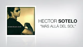 Hector Sotelo - Más Allá Del Sol (Audio Oficial)