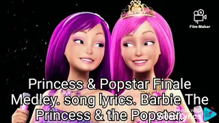 Finale Medley. song lyrics. Barbie in princess and popstar.