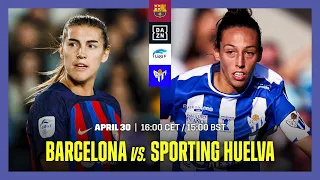 Barcelona vs. Sporting Huelva | Liga F 2022-23 Matchday 27 Livestream